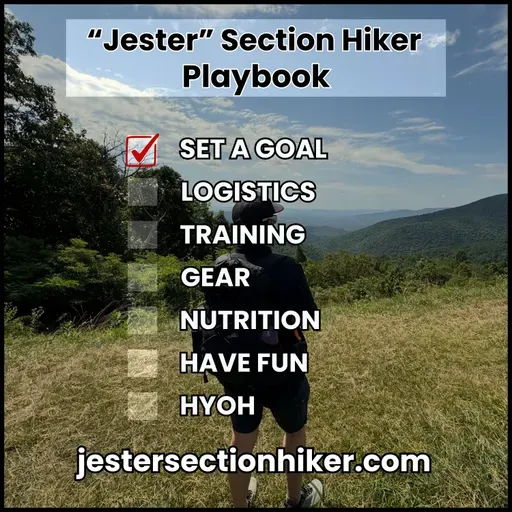 "Jester" Section Hiker Playbook: Step 1 - Set A Goal