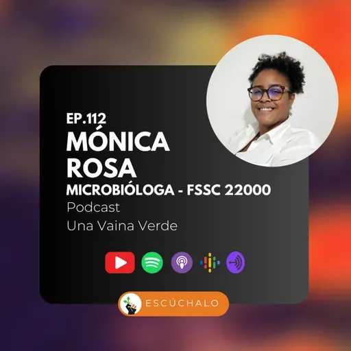 112 - Mónica Rosa - Microbióloga y asesora FSSC 22000