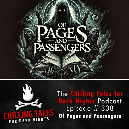 339: Of Pages and Passengers - Chilling Tales for Dark Nights