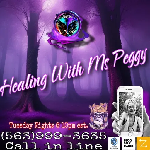 Healing With Ms. Peggy Autumn's Way 2025-02-11 22:00