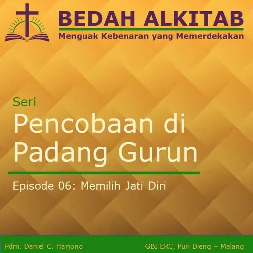 Seri Pencobaan di Padang Gurun 06 - Memilih Jati Diri