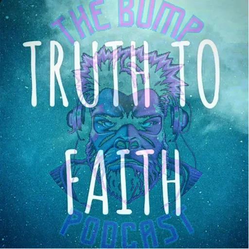 S5 Ep14: Talkin' God, Ghosts, and Bigfoot w/ Truth to Faith Podcast