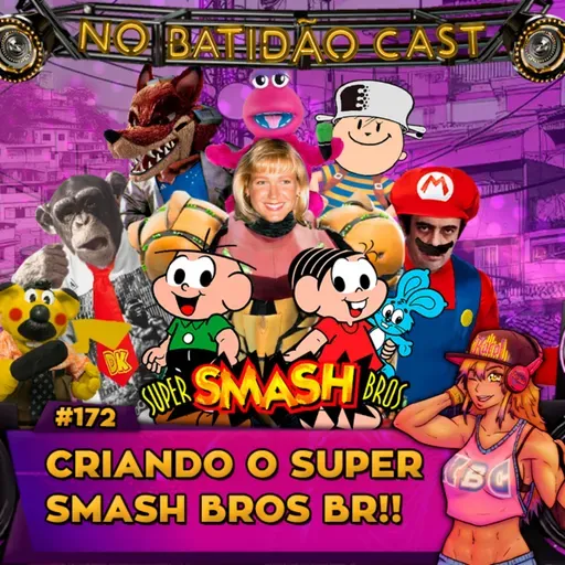 #172 - Criando o Super Smash Bros Brasileiro