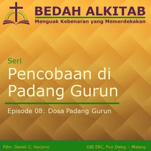 Seri Pencobaan di Padang Gurun 08 - Dosa Padang Gurun