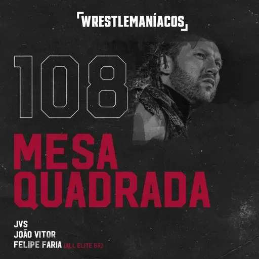 Mesa Quadrada #108 - O principal fim de semana do Wrestling Japonês