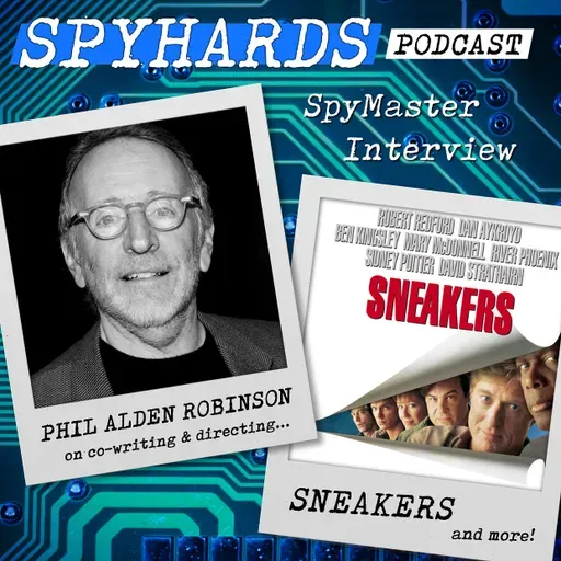 SpyMaster Interview #90 - Phil Alden Robinson