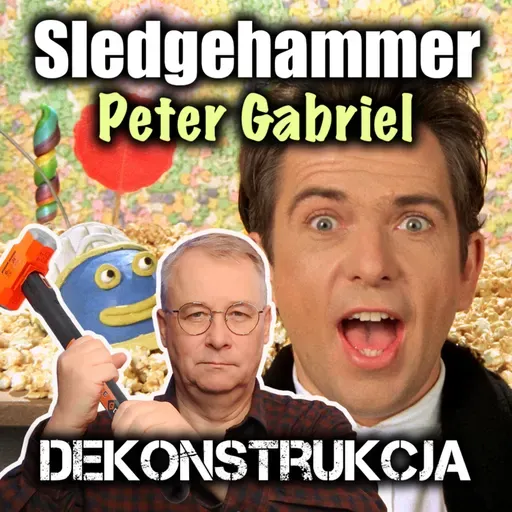 Dekonstrukcja: Peter Gabriel, Sledgehammer