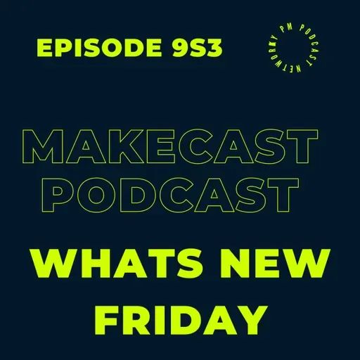 What's New Friday - Episode 9S3