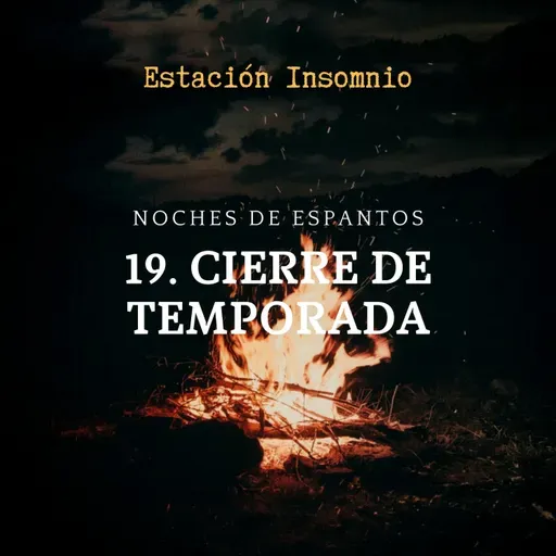 #NochesDeEspantos 19. Cierre de Temporada