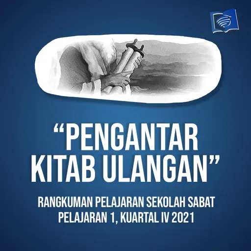 Pengantar Kitab Ulangan  | Sekolah Sabat Pelajaran 1, Kuartal IV 2021