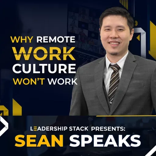 Why Remote Work Culture Won't Work | Sean Speaks