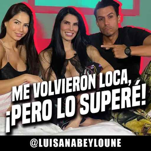 Me volvieron loca pero lo supere - Luisana Beyloune - EN LA CAMA