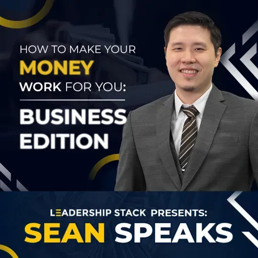 How To Make Your Money Work For You (Business Edition) | Sean Speaks