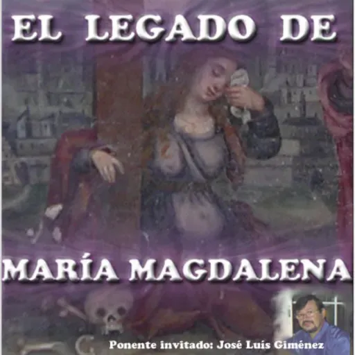 El legado de María Magdalena