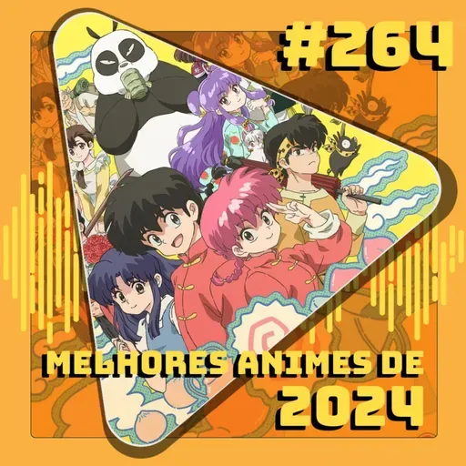 #264 Os melhores animes de 2024