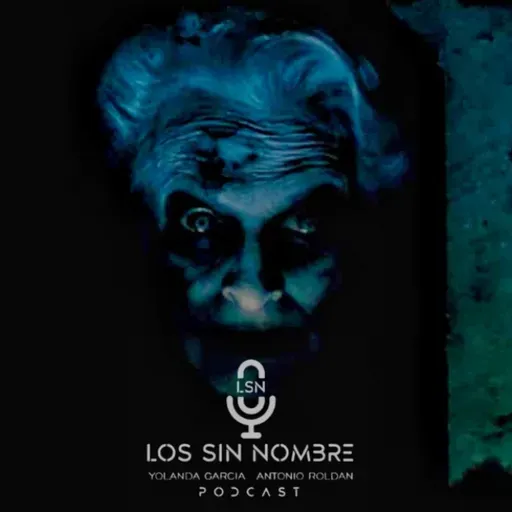 LSN (Los Sin Nombre) Programa nº10.Mis aterradoras experiencias con espíritus, proyecciones astrales, premoniciones