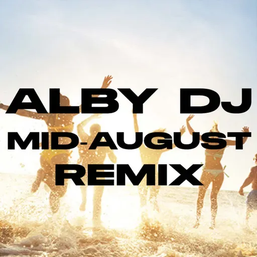 MID-AUGUST REMIX 2023