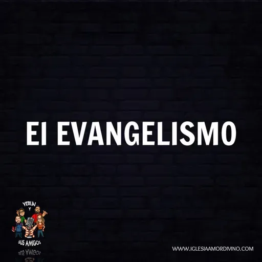 Yerlin y Sus Amigos - El Evangelismo