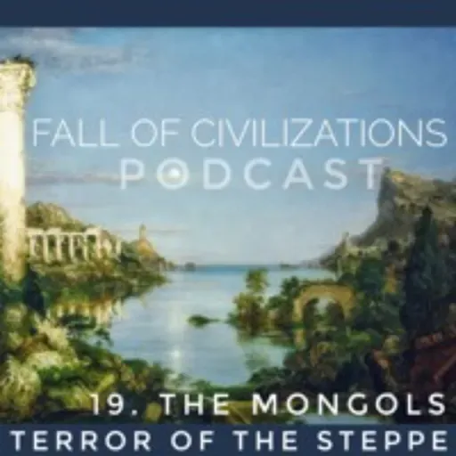 19. The Mongols - Terror of the Steppe (Part 1)