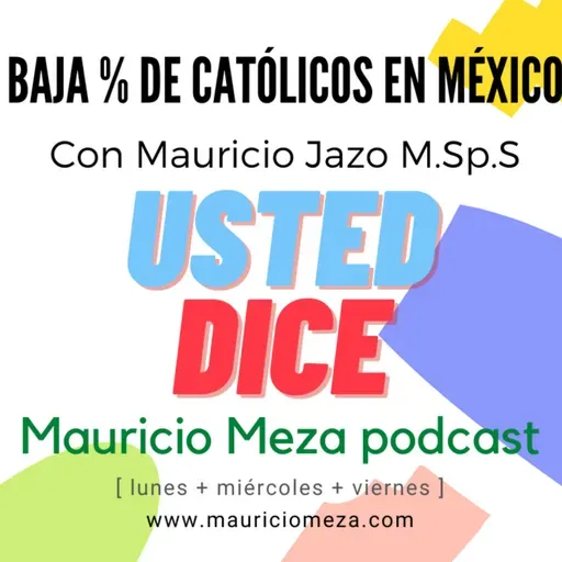 003. Baja en el porcentaje de Católicos con Mauricio Jazo Plascencia M. Sp. S