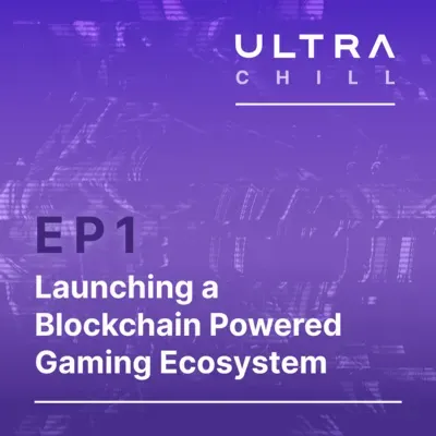 EP1: Launching a Blockchain Powered Gaming Ecosystem