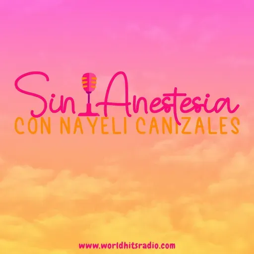 Sin Anestesia con Nayeli Canizales 2025-02-19 19:00