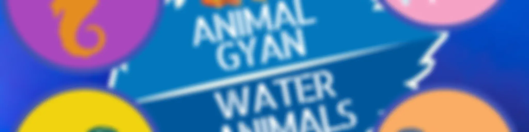 Animal Gyan - Water Animals