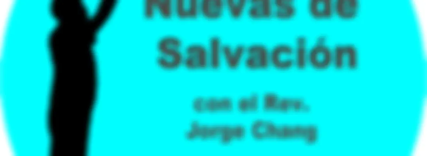 Programa: "Buenas Nuevas de salvación"