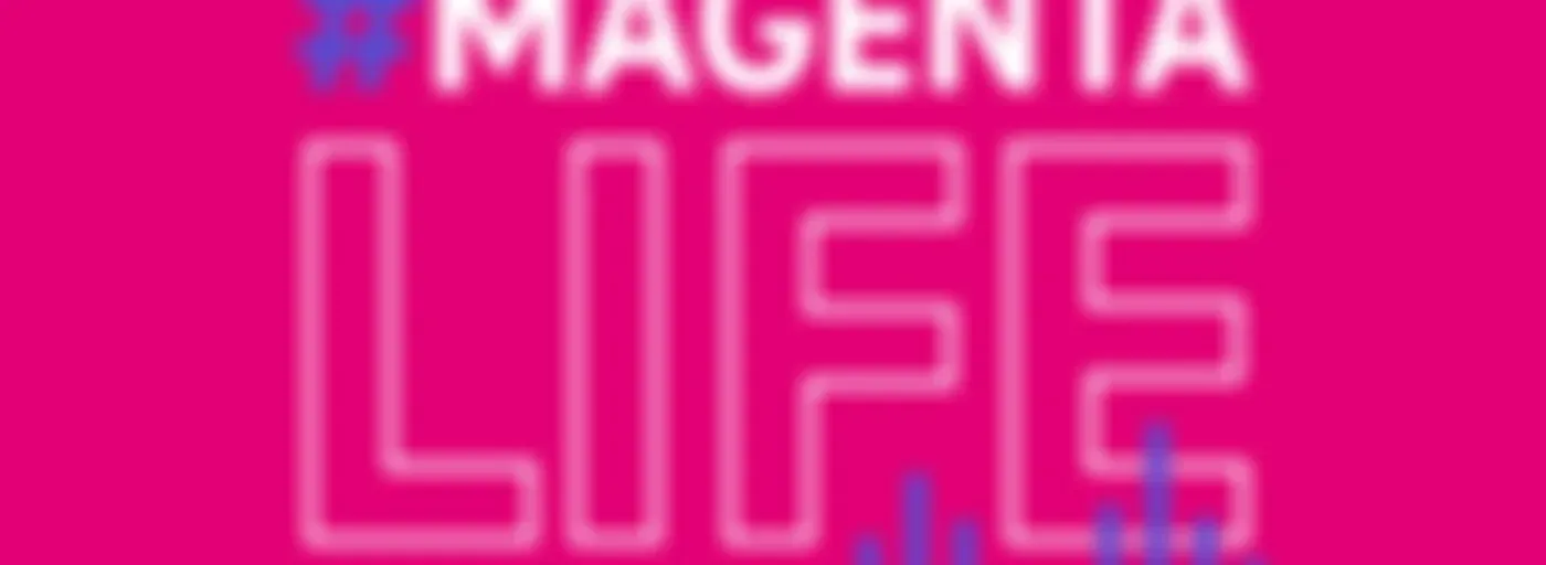 #MAGENTALIFE podcast